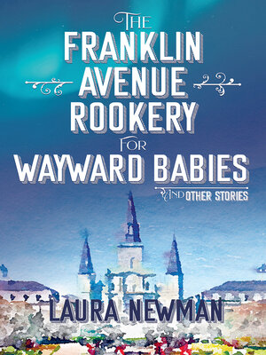 cover image of The Franklin Avenue Rookery for Wayward Babies